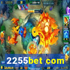 2255bet com